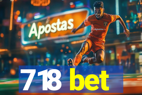 718 bet